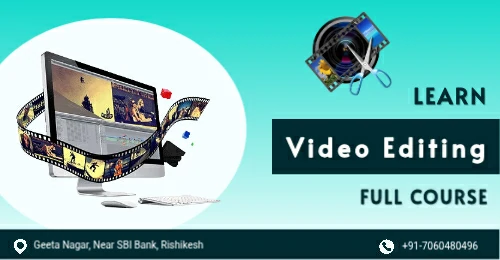 Video Editing Course in Rishikesh